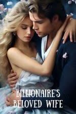 Billionaire’s Beloved Wife