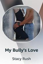 My Bully’s Love